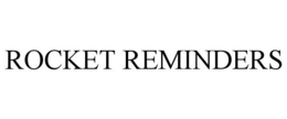 ROCKET REMINDERS trademark