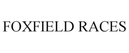 FOXFIELD RACES trademark