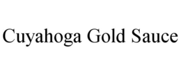 CUYAHOGA GOLD SAUCE trademark