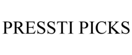 PRESSTI PICKS trademark
