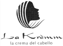 LA KRÈMM LA CREMA DEL CABELLO trademark