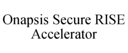 ONAPSIS SECURE RISE ACCELERATOR trademark
