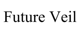FUTURE VEIL trademark