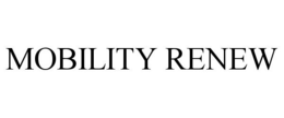 MOBILITY RENEW trademark