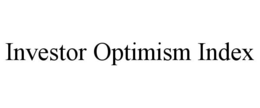 INVESTOR OPTIMISM INDEX trademark