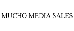 MUCHO MEDIA SALES trademark