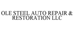 OLE STEEL AUTO REPAIR & RESTORATION LLC trademark