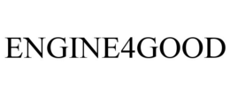 ENGINE4GOOD trademark