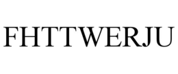 FHTTWERJU trademark