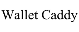 WALLET CADDY trademark