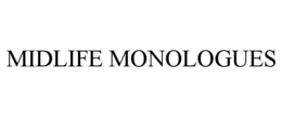 MIDLIFE MONOLOGUES trademark