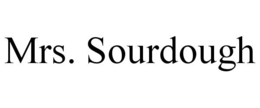 MRS. SOURDOUGH trademark