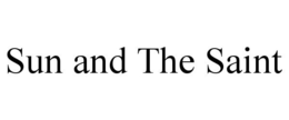 SUN AND THE SAINT trademark
