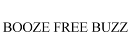 BOOZE FREE BUZZ trademark