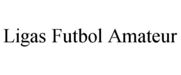 LIGAS FUTBOL AMATEUR trademark