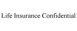 LIFE INSURANCE CONFIDENTIAL trademark