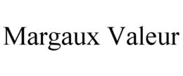 MARGAUX VALEUR trademark
