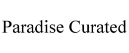 PARADISE CURATED trademark