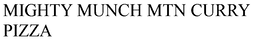 MIGHTY MUNCH MTN CURRY PIZZA trademark