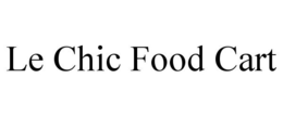 LE CHIC FOOD CART trademark