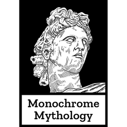 MONOCHROME MYTHOLOGY trademark