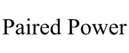 PAIRED POWER trademark