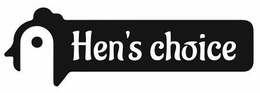 HEN'S CHOICE trademark