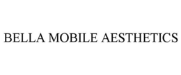 BELLA MOBILE AESTHETICS trademark