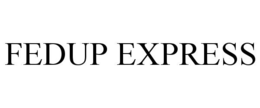 FEDUP EXPRESS trademark