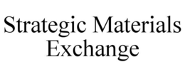 STRATEGIC MATERIALS EXCHANGE trademark