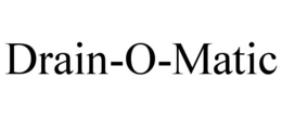 DRAIN-O-MATIC trademark