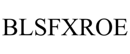 BLSFXROE trademark