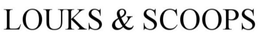 LOUKS & SCOOPS trademark
