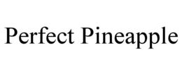 PERFECT PINEAPPLE trademark
