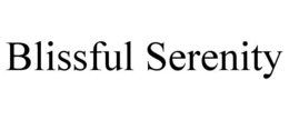BLISSFUL SERENITY trademark
