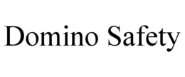 DOMINO SAFETY trademark