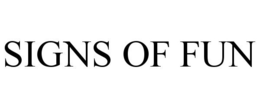 SIGNS OF FUN trademark