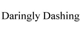 DARINGLY DASHING trademark