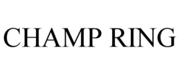 CHAMP RING trademark