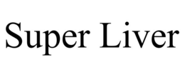 SUPER LIVER trademark