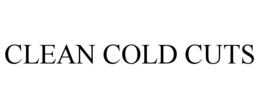 CLEAN COLD CUTS trademark