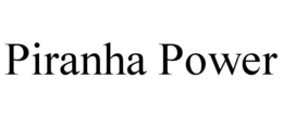 PIRANHA POWER trademark