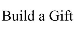 BUILD A GIFT trademark
