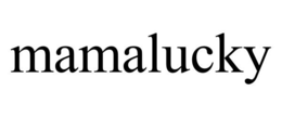 MAMALUCKY trademark