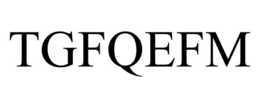 TGFQEFM trademark