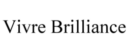 VIVRE BRILLIANCE trademark