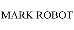 MARK ROBOT trademark