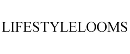 LIFESTYLELOOMS trademark