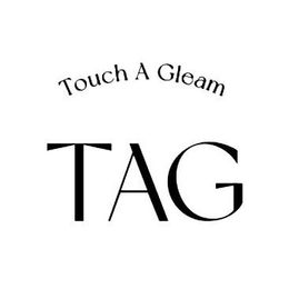 TOUCH A GLEAM TAG trademark