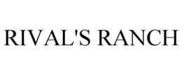 RIVAL'S RANCH trademark